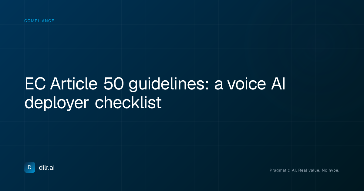 EC Article 50 guidelines: a voice AI deployer checklist | DILR.ai